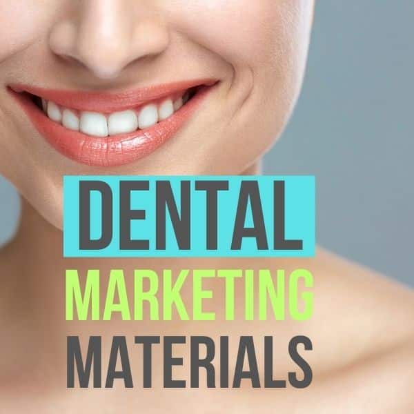 Dental Marketing Materials