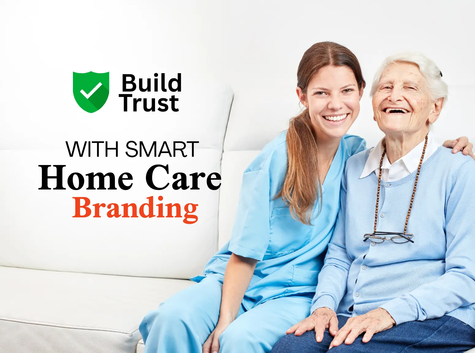 home care marketing materials and branding strategies private duty home care advertising ideas